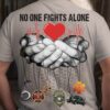 Heart No One Fights Alone T-shirt