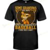 Some Grandpas Take Naps Super Cool Grandpas Play Baseball T-shirt