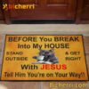Cat Before You Break Into My House Get Right With Jesus Doormat