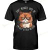 Cat Don't Meowdl With Me I'm Not Kitten Around T-shirt