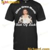 Chloe Grace Moretz Best Of Luck T-shirt