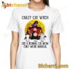 Crazy Cat Witch Like Normal Cat Mom Only More Magical T-shirt