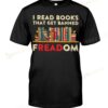 I Read Books That Get Banned Freadom T-shirt