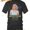 Love Of My Life Kristen Stewart Signature T-shirt