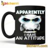 Owl Apparently I Have An Attitude Mug