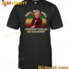Pierre Berton I Thought I Smelled Gin And Regret T-shirt