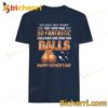 That Something Fantastic Could Have Come From Your Balls T-shirt