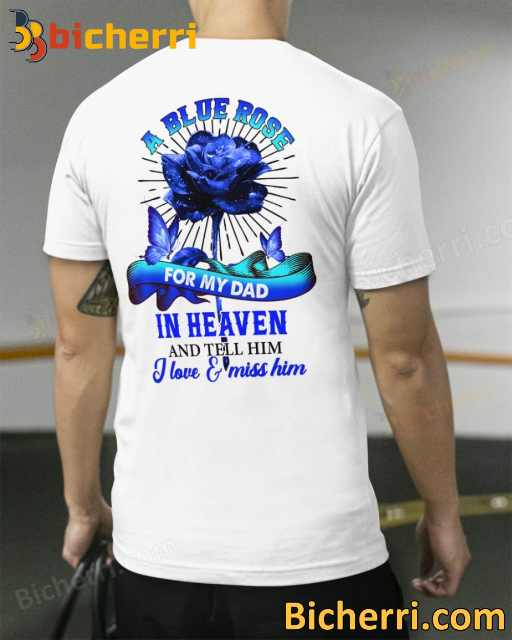 A Blue Rose For My Dad In Heaven And Tell Him I Love And Miss Him T-shirt