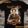 Elvis Presley Good Music Doesn't Have An Expiration Date T-shirt, Sweatshirt