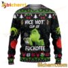 Grinch Nice Hot Cup Of Fuckoff Ugly Christmas Sweater