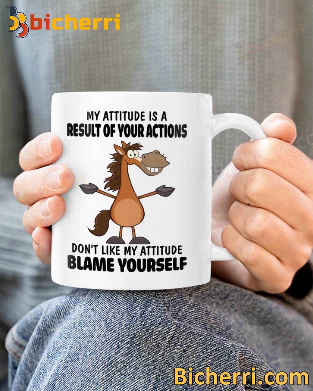Horse My Attitude Is A Result Of Your Actions Mug