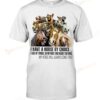 I Have A Horse By Choice I Give Up Things My Horse Will Always Come First T-shirt