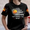 I'm The Crazy Catcher They Warned You About Pumpkin Halloween T-shirt