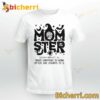 Momster What Happens To Mom After She Counts To 3 Halloween Style T-shirt, Sweatshirt