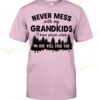 Never Mess With Grandkids I Know Places Where No One Will Find You T-shirt