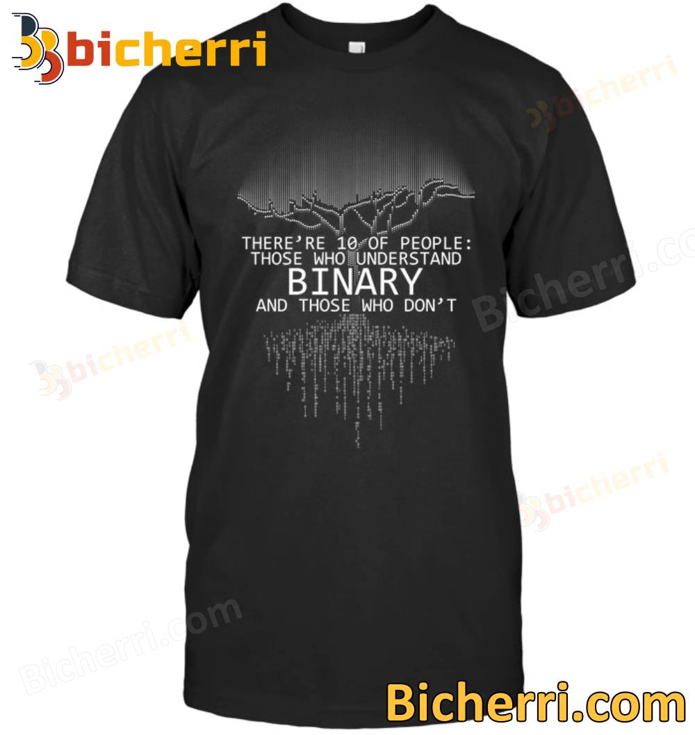 Tree There're 10 of People Those Who Understand Binary T-shirt