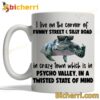 Turtle I Live On The Corner Of Funny Street And Silly Road Mug