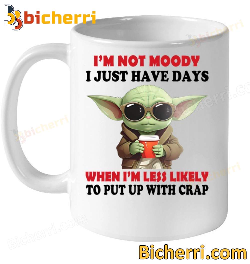 Baby Yoda I'm Not Moody I Just Have A Days Mug