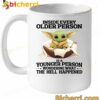 Baby Yoda Inside Every Older Person Is A Young Person Mug