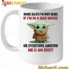 Baby Yoda Some Days I'm Not Sure If I'm In A Bad Mood Mug