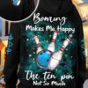 Bowling Makes Me Happy The Ten Pin Not So Much Hoodie