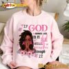 Breast Cancer Awareness If God Bring You To It He Will Bring You Through It T-shirt