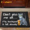 Cat Don't Piss Me Off My Backyard Is Full Already Doormat