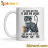 Cat My Nice Button Is Out Of Order Mug