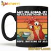 Chicken Let Me Check My Giveashitometer Nope Nothing At All Mug
