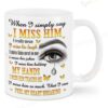 Eyes When I Simply Say I Miss Him I Really Mean I Miss His Laugh Mug