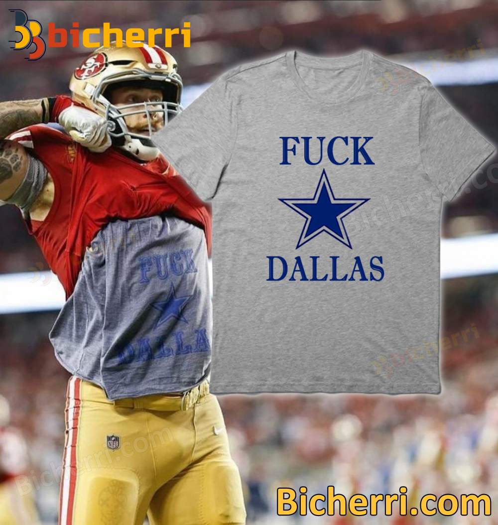 George Kittle F--k Dallas 49ers T-shirt