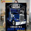 I Don't Snore I Dream I'm A Jake Brake Blanket
