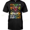 Nothing Scares Me I Am A Nurse I've Seen It Stepped In It T-shirt