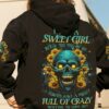 Skull Flower I Am A Sweet Girl But If You Piss Me Off Hoodie