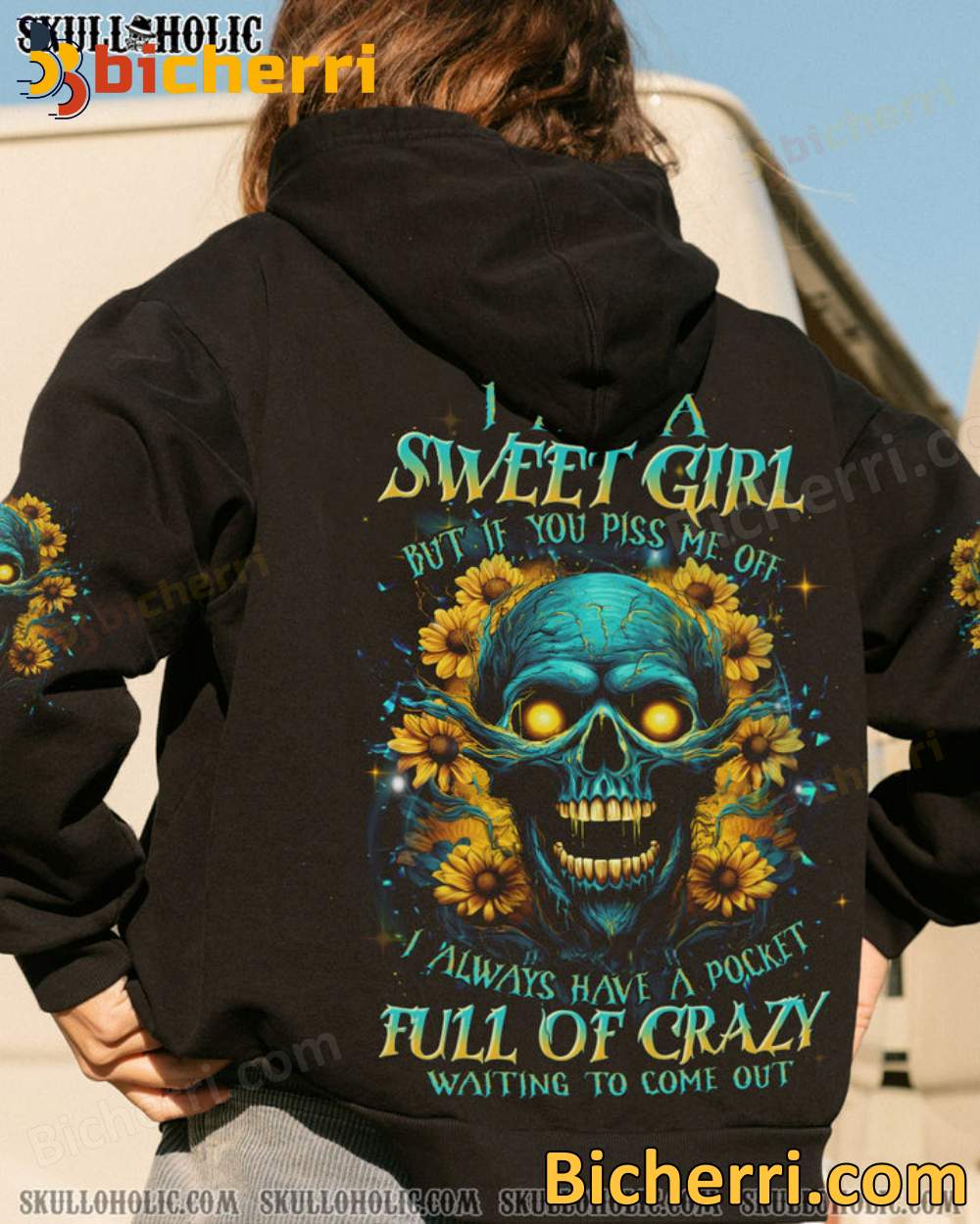 Skull Flower I Am A Sweet Girl But If You Piss Me Off Hoodie