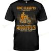 Some Grandpas Take Naps Super Cool Grandpas Ride Motorcycle T-shirt