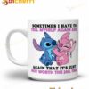 Stitch And Angel Sometimes I Have To Tell Myself Again And Again Mug