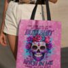 Sugar Skull The Good Girl In Me Got Tired Of The Bullshit Tote Bag