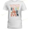 Teaching Kids About Jesus Best Job Ever T-shirt