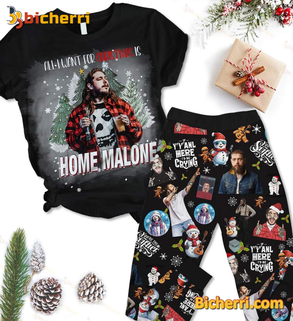 All I Want For Christmas Is Home Malone Pajamas Set