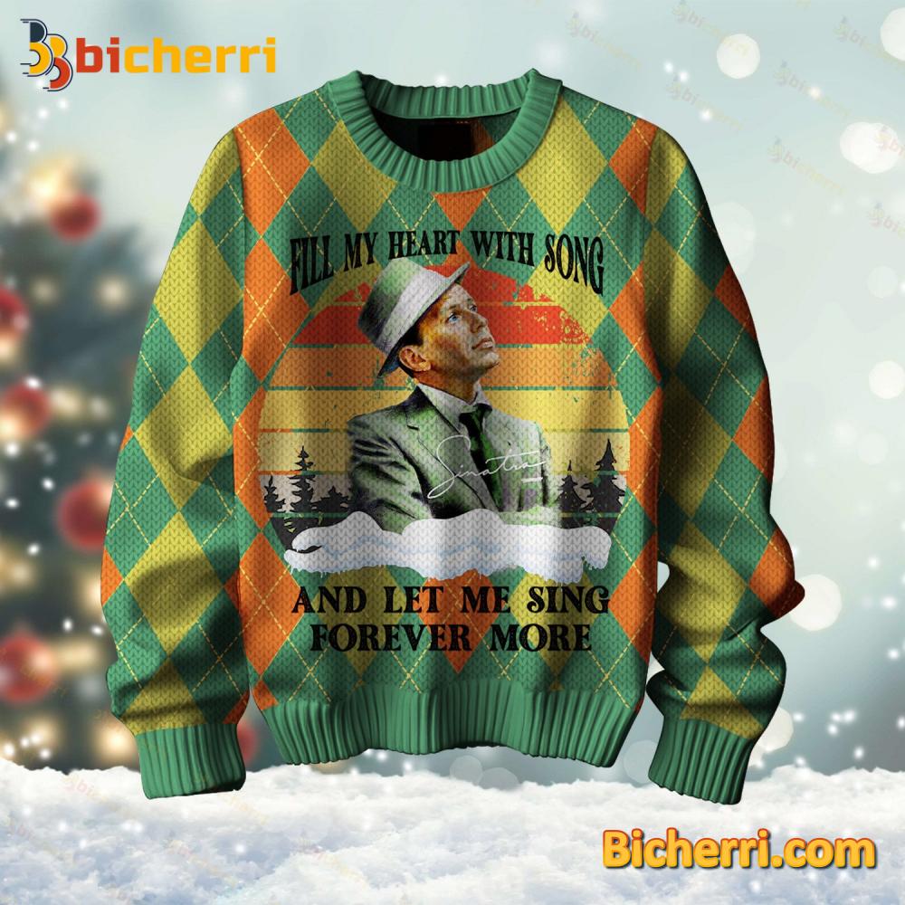 Frank Sinatra Fill My Heart With Song And Let Me Sing Forever More Ugly Christmas Sweater