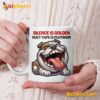 Funny Dog Silence Is Golden Duct Tape Is Platinum Mug