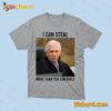 I can steal more than you can build Engoron shirt