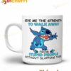 Stitch Give Me The Strength To Walk Away Mug