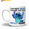 Stitch I Am Not Crazy I Prefer The Term Mentally Hilarious Mug