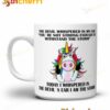 Unicorn The Devil Whispered In My Ear You're Not Strong Enough Mug
