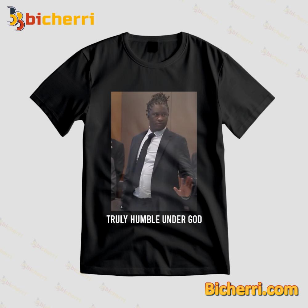 Young Thug’s lawyer Truly Humble Under God That’s what T.H.U.G. means shirt