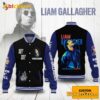 Liam Gallagher I Never Wanna Be Like You Personalized Baseball Jacket
