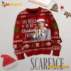 Scarface Say Hello To My Christmas Friend Ugly Christmas Sweater