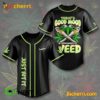 Today's Good Mood Is Sponsored By Weed Just Hit It Baseball Jersey